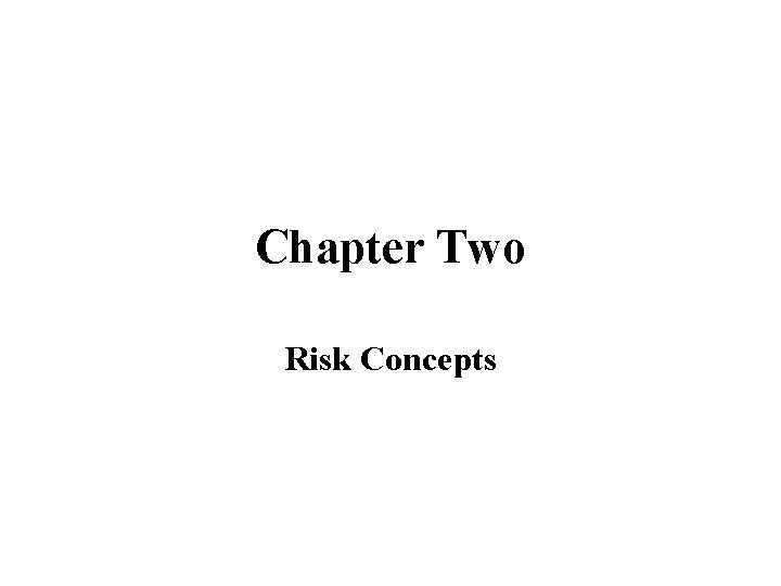 Chapter Two Risk Concepts 