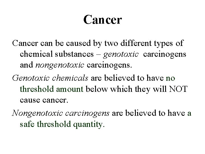 Cancer can be caused by two different types of chemical substances – genotoxic carcinogens