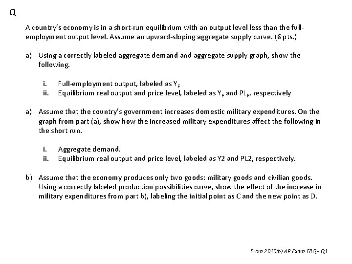 Q A country’s economy is in a short-run equilibrium with an output level less