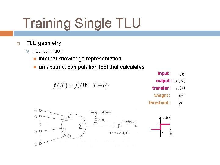 Training Single TLU geometry TLU definition internal knowledge representation an abstract computation tool that