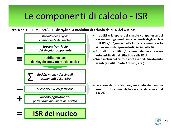 Le componenti di calcolo - ISR L’art. 4 del D. P. C. M. 159/2013 Le componenti di calcolo - ISR L’art. 4 del D. P. C. M. 159/2013