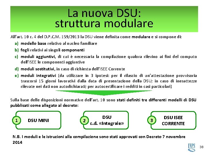 La nuova DSU: struttura modulare All’art. 10 c. 4 del D. P. C. M. La nuova DSU: struttura modulare All’art. 10 c. 4 del D. P. C. M.