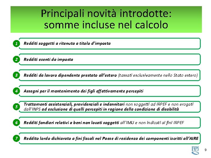 Principali novità introdotte: somme incluse nel calcolo 1 Redditi soggetti a ritenuta a titolo Principali novità introdotte: somme incluse nel calcolo 1 Redditi soggetti a ritenuta a titolo