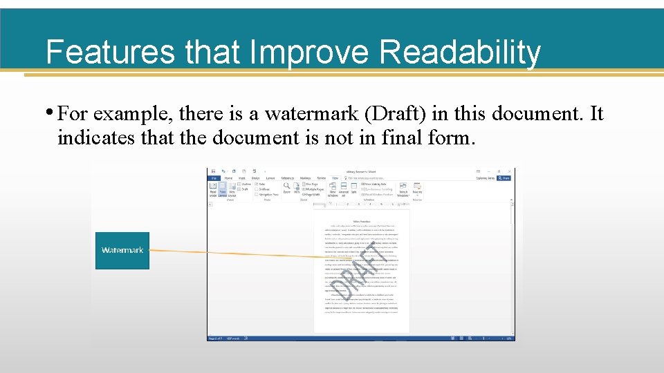 Features that Improve Readability • For example, there is a watermark (Draft) in this