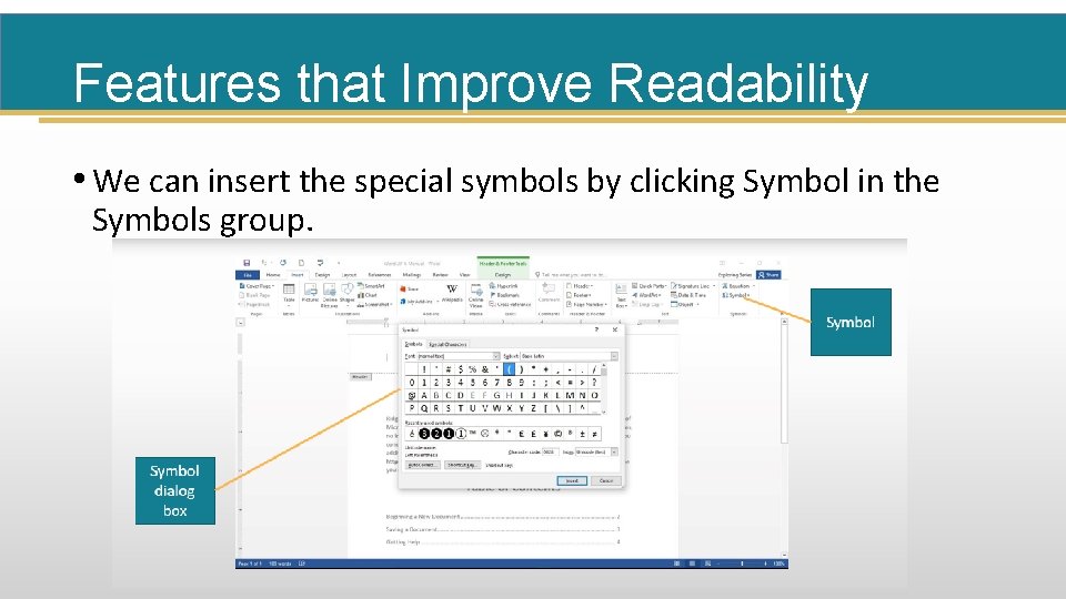 Features that Improve Readability • We can insert the special symbols by clicking Symbol