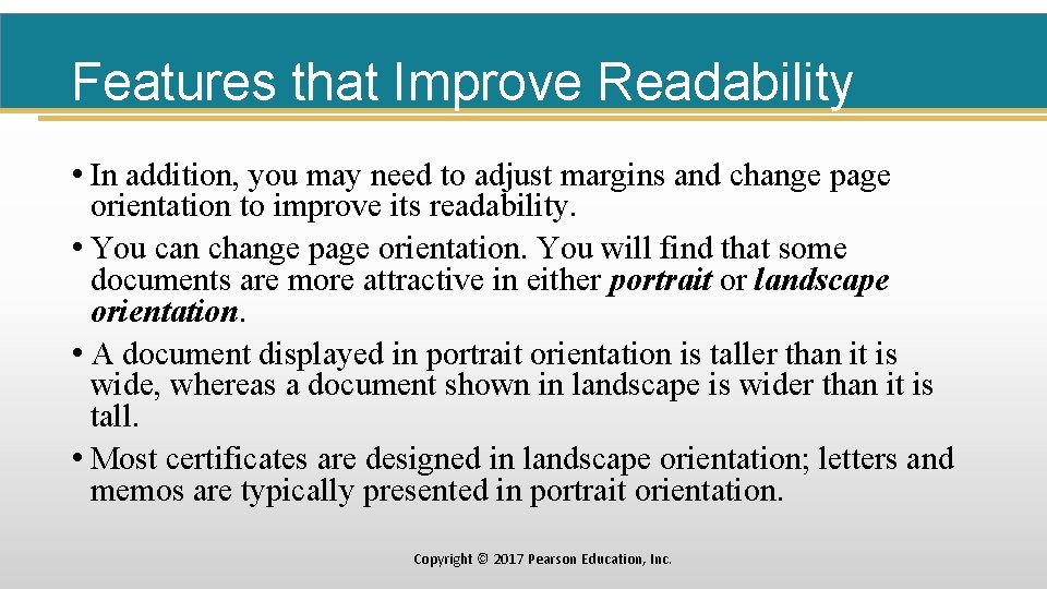 Features that Improve Readability • In addition, you may need to adjust margins and