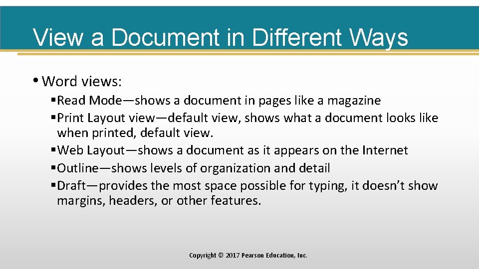 View a Document in Different Ways • Word views: §Read Mode—shows a document in