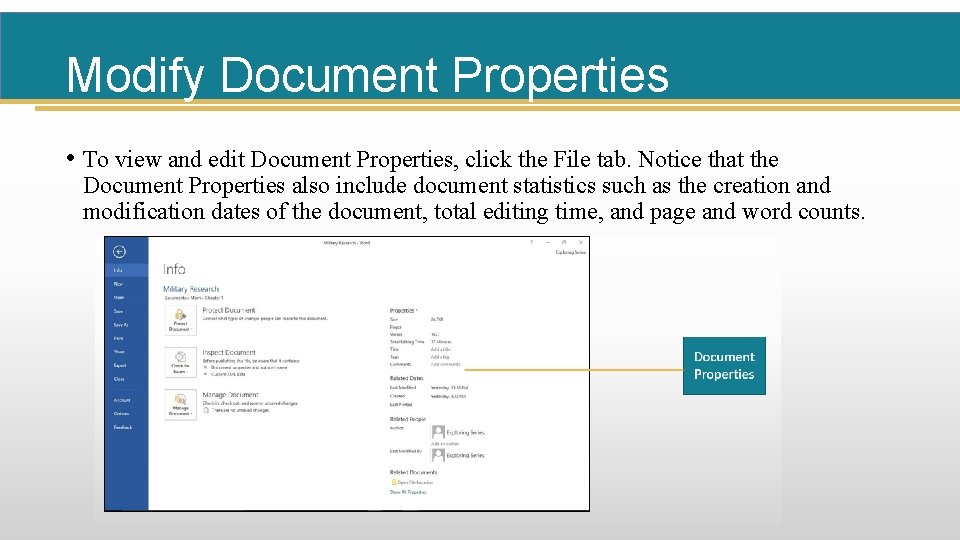 Modify Document Properties • To view and edit Document Properties, click the File tab.
