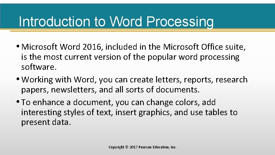 Introduction to Word Processing • Microsoft Word 2016, included in the Microsoft Office suite,