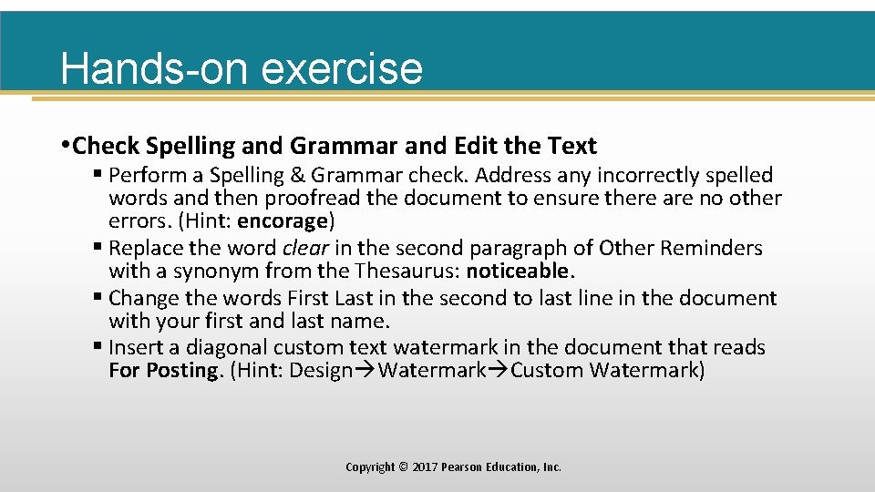 Hands-on exercise • Check Spelling and Grammar and Edit the Text § Perform a