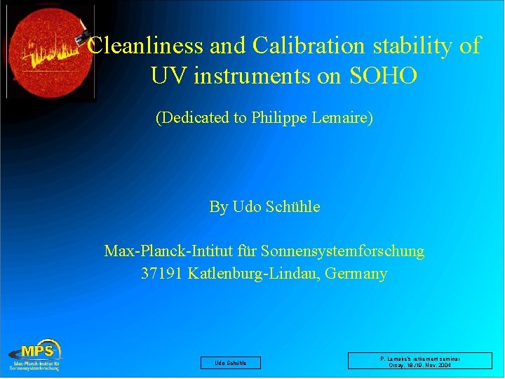 Cleanliness and Calibration stability of UV instruments on SOHO (Dedicated to Philippe Lemaire) By