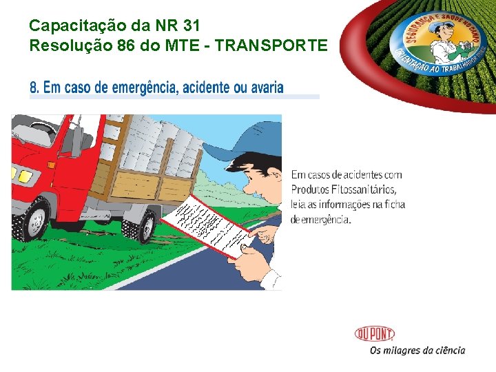 Capacitação da NR 31 Resolução 86 do MTE - TRANSPORTE Capacitação da NR 31 Resolução 86 do MTE - TRANSPORTE