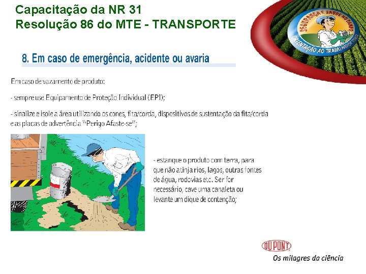 Capacitação da NR 31 Resolução 86 do MTE - TRANSPORTE Capacitação da NR 31 Resolução 86 do MTE - TRANSPORTE