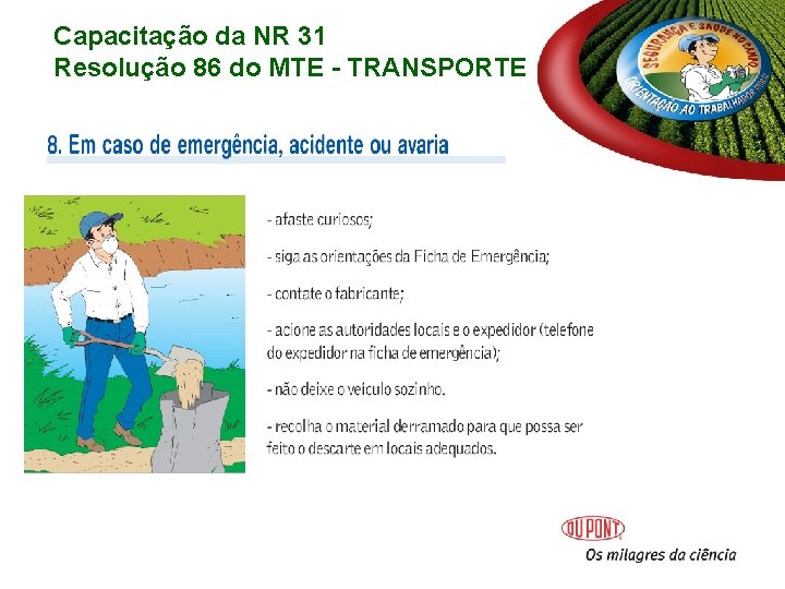 Capacitação da NR 31 Resolução 86 do MTE - TRANSPORTE Capacitação da NR 31 Resolução 86 do MTE - TRANSPORTE