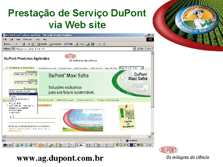Prestação de Serviço Du. Pont via Web site www. ag. dupont. com. br Prestação de Serviço Du. Pont via Web site www. ag. dupont. com. br