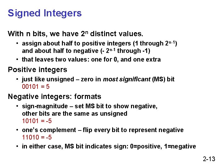 Signed Integers With n bits, we have 2 n distinct values. • assign about Signed Integers With n bits, we have 2 n distinct values. • assign about