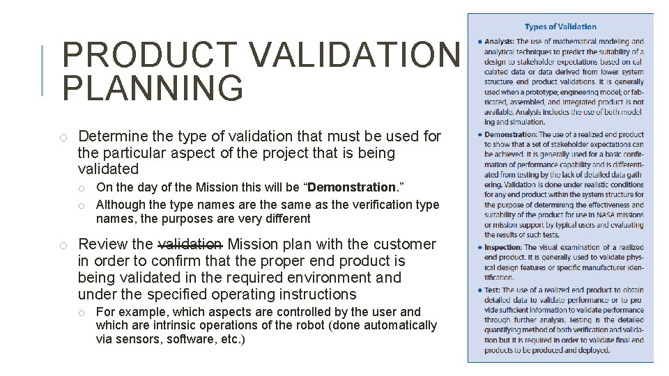 PRODUCT VALIDATION PLANNING o Determine the type of validation that must be used for