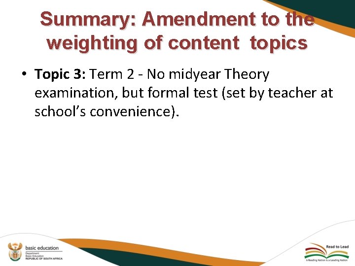 Summary: Amendment to the weighting of content topics • Topic 3: Term 2 -