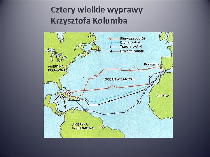 Cztery wielkie wyprawy Krzysztofa Kolumba Cztery wielkie wyprawy Krzysztofa Kolumba