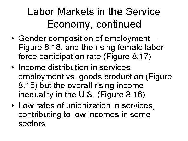 Labor Markets in the Service Economy, continued • Gender composition of employment – Figure Labor Markets in the Service Economy, continued • Gender composition of employment – Figure