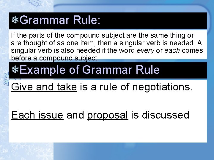 Grammar Rule: If the parts of the compound subject are the same thing or Grammar Rule: If the parts of the compound subject are the same thing or