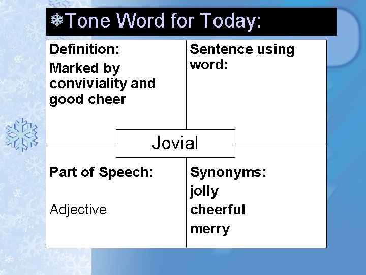 Tone Word for Today: Definition: Marked by conviviality and good cheer Sentence using word: Tone Word for Today: Definition: Marked by conviviality and good cheer Sentence using word: