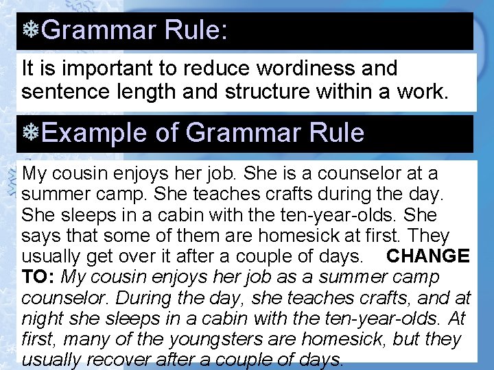 Grammar Rule: It is important to reduce wordiness and sentence length and structure within Grammar Rule: It is important to reduce wordiness and sentence length and structure within
