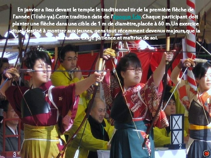 En janvier a lieu devant le temple le traditionnel tir de la première flèche