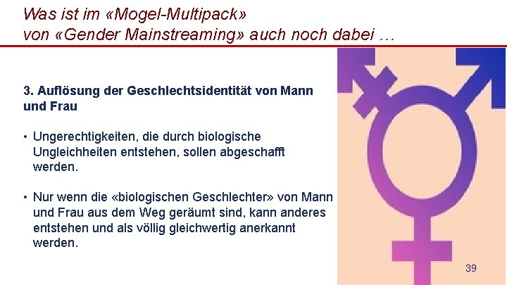 Was ist im «Mogel-Multipack» von «Gender Mainstreaming» auch noch dabei … 3. Auflösung der