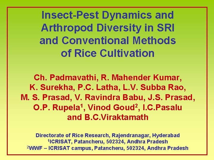 Insect-Pest Dynamics and Arthropod Diversity in SRI and Conventional Methods of Rice Cultivation Ch.
