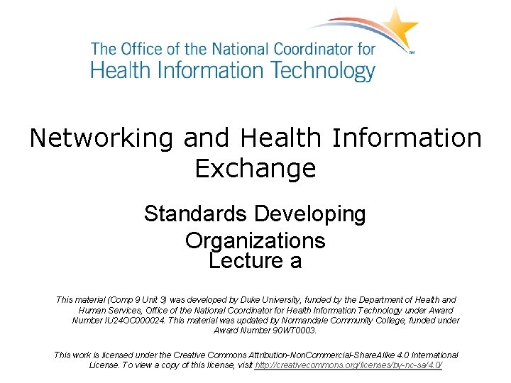 Networking and Health Information Exchange Standards Developing Organizations Lecture a This material (Comp 9 Networking and Health Information Exchange Standards Developing Organizations Lecture a This material (Comp 9