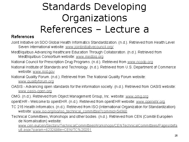 References Standards Developing Organizations References – Lecture a Joint Initiative on SDO Global Health References Standards Developing Organizations References – Lecture a Joint Initiative on SDO Global Health