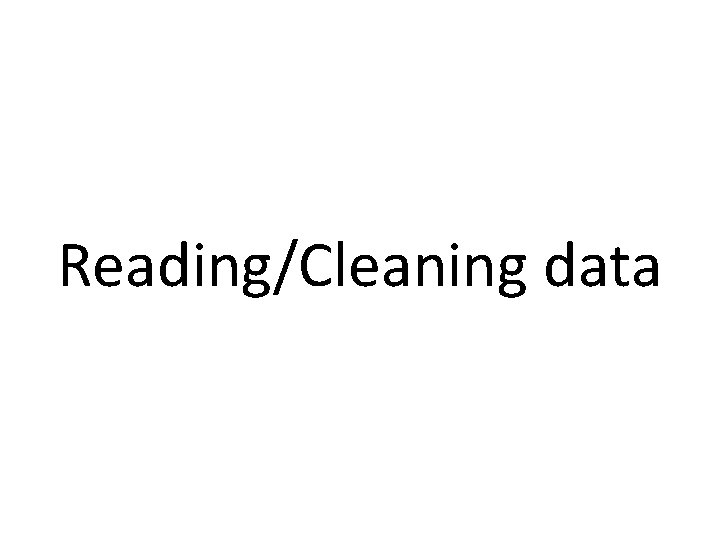 Reading/Cleaning data 