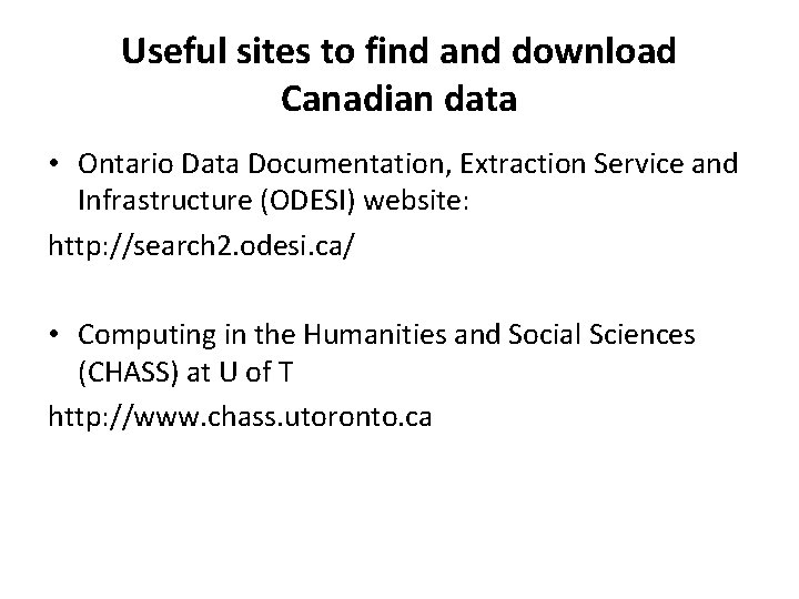 Useful sites to find and download Canadian data • Ontario Data Documentation, Extraction Service
