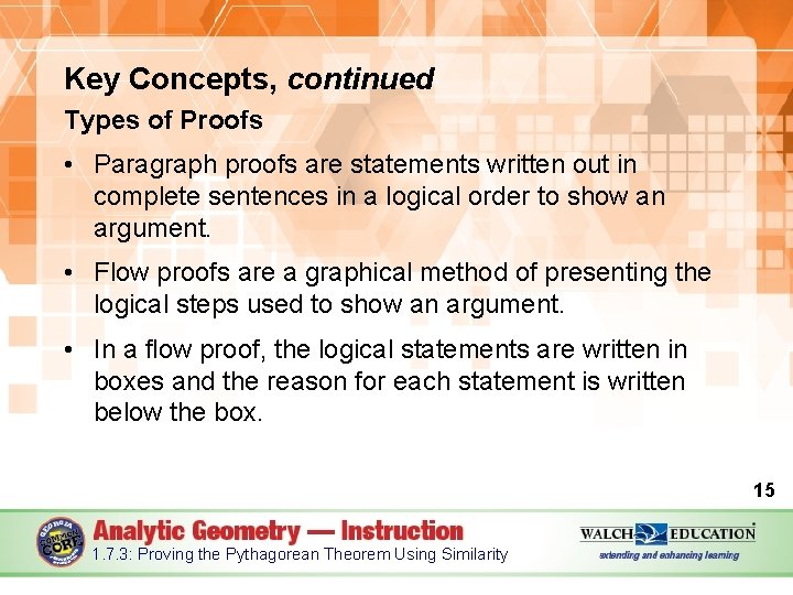 Key Concepts, continued Types of Proofs • Paragraph proofs are statements written out in
