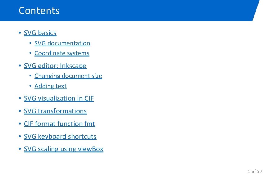 Contents • SVG basics • SVG documentation • Coordinate systems • SVG editor: Inkscape