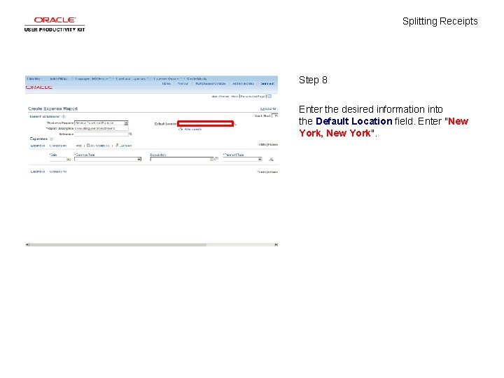 Splitting Receipts Step 8 Enter the desired information into the Default Location field. Enter