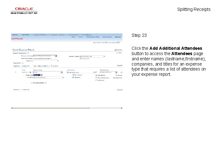 Splitting Receipts Step 23 Click the Additional Attendees button to access the Attendees page