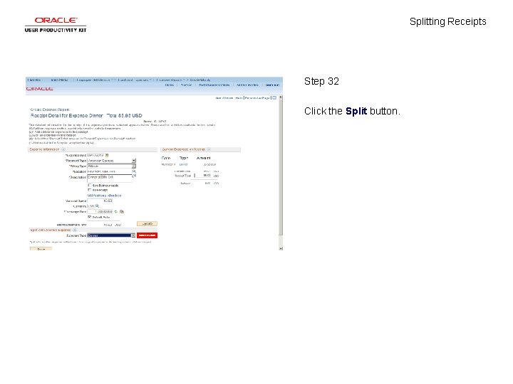 Splitting Receipts Step 32 Click the Split button. 