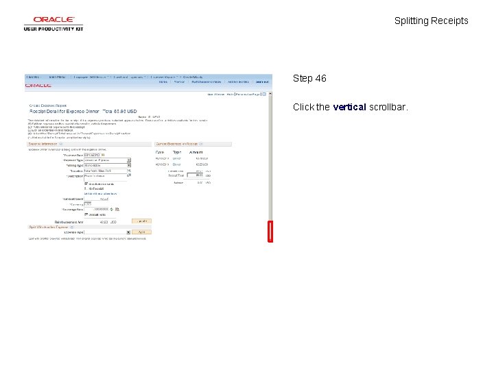 Splitting Receipts Step 46 Click the vertical scrollbar. 