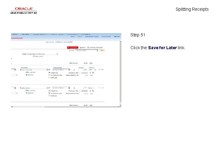 Splitting Receipts Step 51 Click the Save for Later link. 