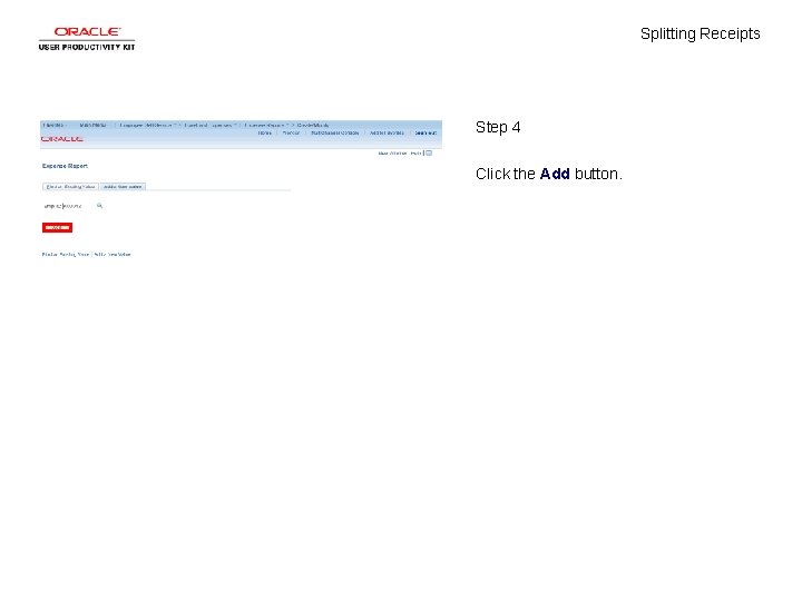 Splitting Receipts Step 4 Click the Add button. 