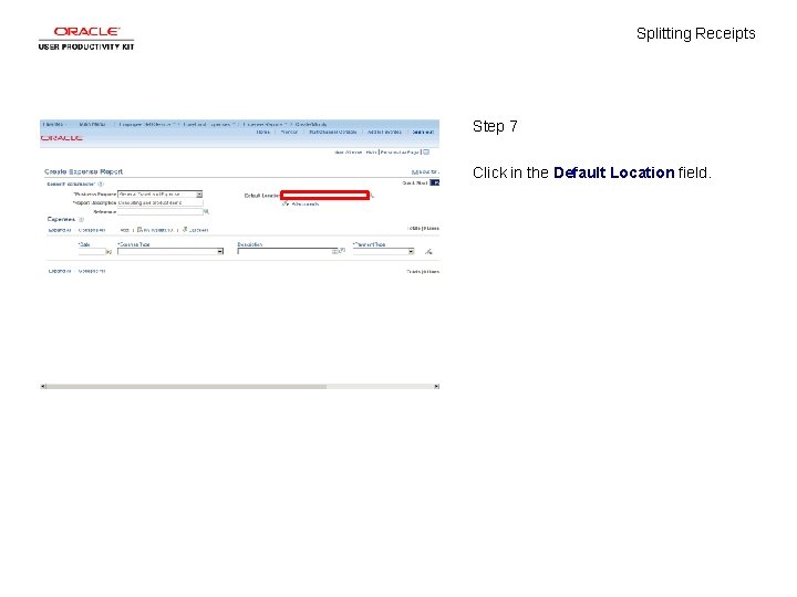 Splitting Receipts Step 7 Click in the Default Location field. Splitting Receipts Step 7 Click in the Default Location field.