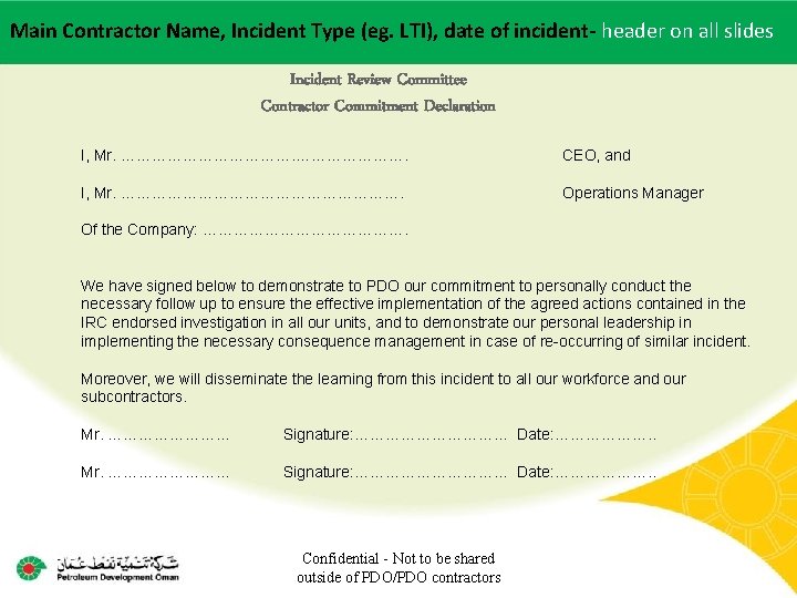 Main Contractor Name, Incident Type (eg. LTI), date of incident- header on all slides