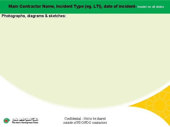 Main Contractor Name, Incident Type (eg. LTI), date of incident. Main contractor name –