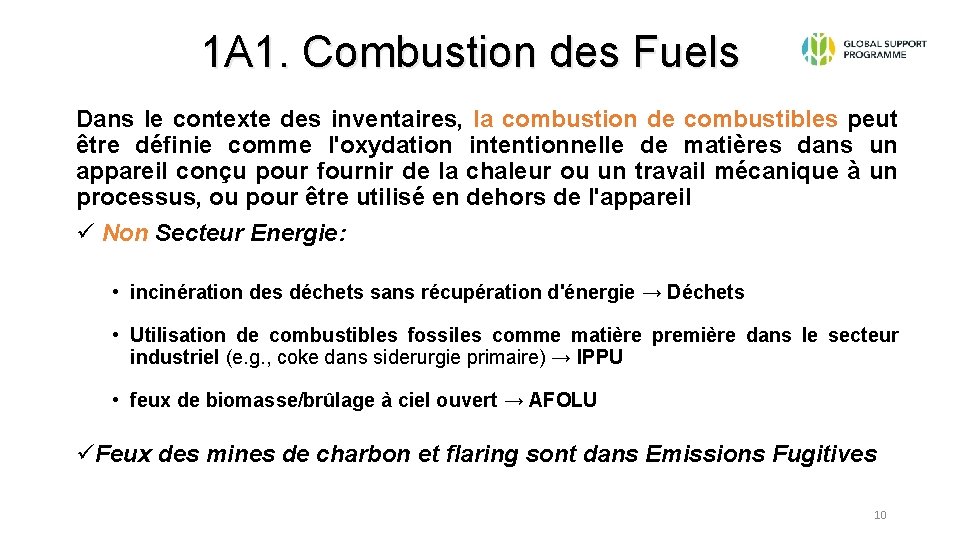 1 A 1. Combustion des Fuels Dans le contexte des inventaires, la combustion de