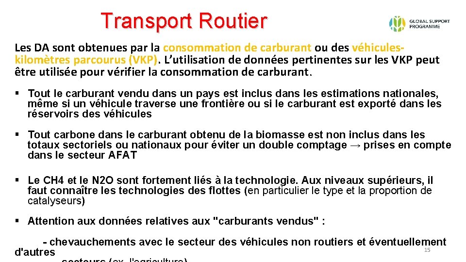 Transport Routier Les DA sont obtenues par la consommation de carburant ou des véhiculeskilomètres