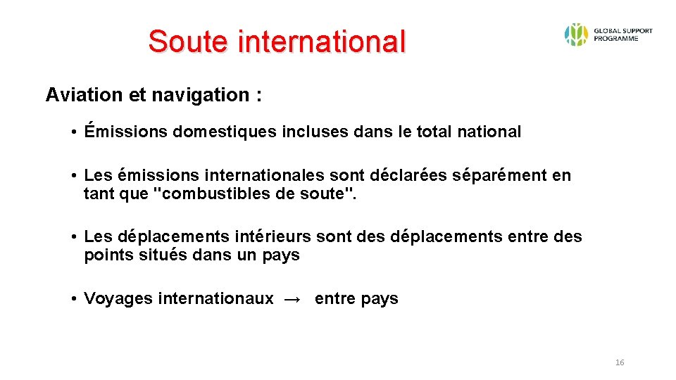 Soute international Aviation et navigation : • Émissions domestiques incluses dans le total national