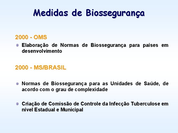 Medidas de Biossegurança 2000 - OMS Elaboração de Normas de Biossegurança para países em