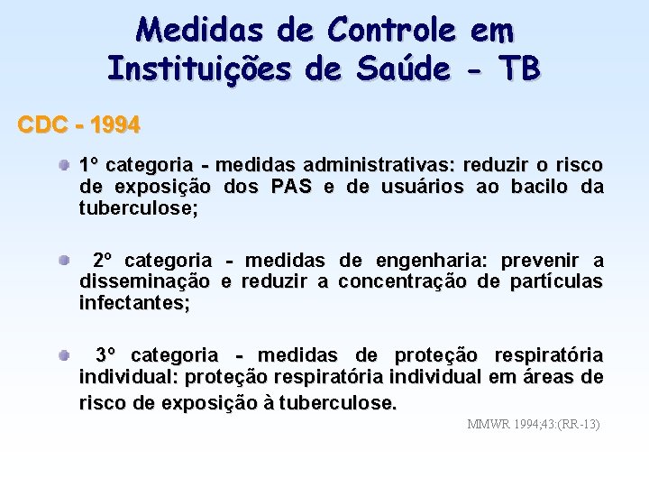 Medidas de Controle em Instituições de Saúde - TB CDC - 1994 1º categoria